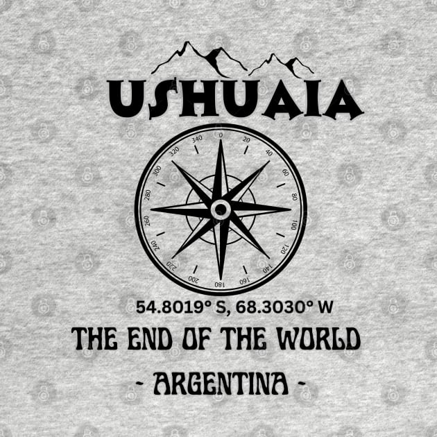 Ushuaia - The end of the World - Argentina by DW Arts Design